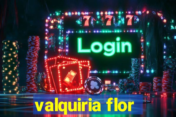 valquiria flor